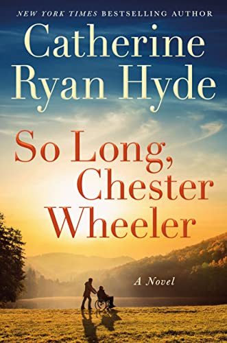 So Long Chester Wheeler: A Novel