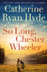 So Long Chester Wheeler: A Novel