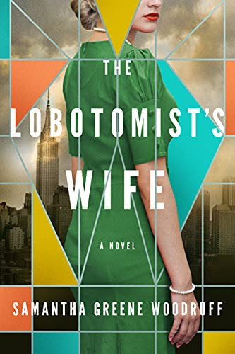 Lobotomist's Wife: A Novel