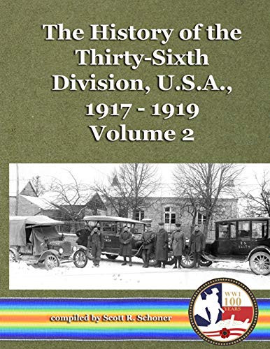 History of the Thirty-Sixth Division U.S.A. 1917 - 1919 volume