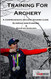 Training for Archery: A comprehensive archery training guide