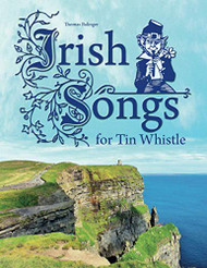 Irish Songs for Tin Whistle