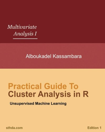 Practical Guide to Cluster Analysis in R