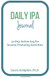 Daily IPA Journal: 90 Day Action Log for Income Producing Activities