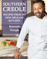 Southern Creole: Recipes From My New Orleans Kitchen