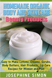 Homemade Organic Body and Skin Care Beauty Products