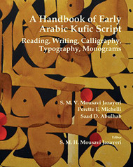 Handbook of Early Arabic Kufic Script