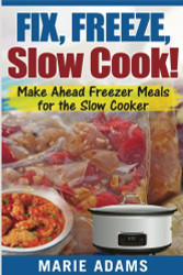 Make Ahead Freezer Meals for the Slow Cooker