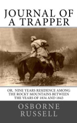 Journal of a Trapper: Or Nine Years Residence among the Rocky
