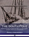 South Pole: Complete and Unabridged with Illustrations Charts