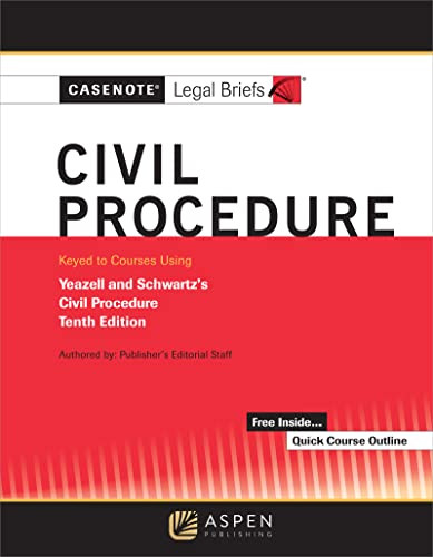 Casenote Legal Briefs for Civil Procedure for Yeazell and Schwartz