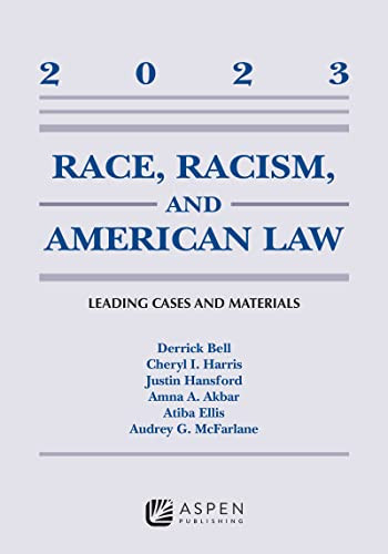 Race Racism and American Law: Leading Cases and Materials 2023