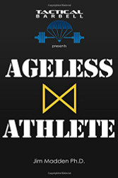 Tactical Barbell Presents: Ageless Athlete