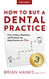 How to Buy a Dental Practice