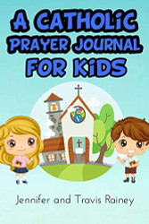 Catholic Prayer Journal for Kids