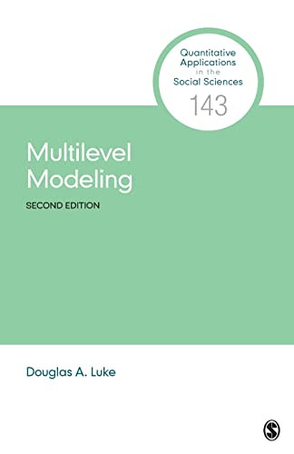 Multilevel Modeling (Quantitative Applications in the Social