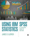 Using IBM SPSS Statistics: An Interactive Hands-On Approach