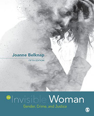 Invisible Woman: Gender Crime and Justice