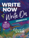 Write Now & Write On Grades 6-12