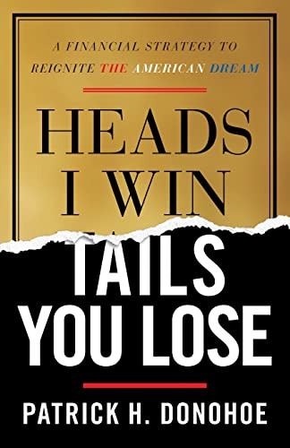 Heads I Win Tails You Lose