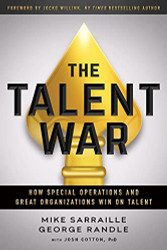 Talent War: How Special Operations and Great Organizations Win on
