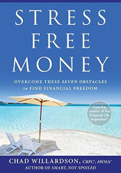 Stress-Free Money: Overcome These Seven Obstacles to Find Financial