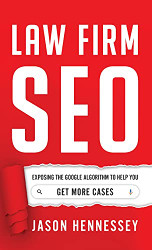 Law Firm SEO: Exposing the Google Algorithm to Help You Get More