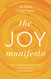 Joy Manifesto: Detach from the Corporate Mindset. Access Your