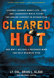 Cleared Hot: Lessons Learned about Life Love and Leadership While