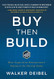 Buy Then Build: How Acquisition Entrepreneurs Outsmart the Startup