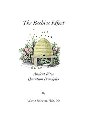 Beehive Effect: Ancient Rites ~ Quantum Principles