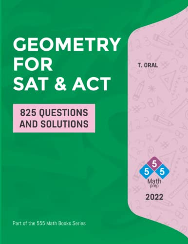 GEOMETRY for SAT and ACT: 825 Questions with Solutions
