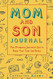 Mom and Son Journal: Fun Prompted Journal to Get to Know Your Teen