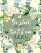 Psalm 46: 10 Be Still and Know That I am God: Flower Notebook