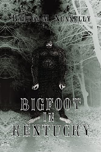Bigfoot in Kentucky: Revised and expanded