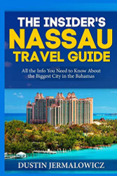 Insider's Nassau Travel Guide