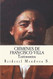 Crimenes de Francisco Villa: Testimonios (Spanish Edition)