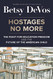 Hostages No More: The Fight for Education Freedom and the Future