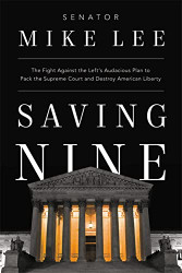 Saving Nine: The Fight Against the Left's Audacious Plan to Pack