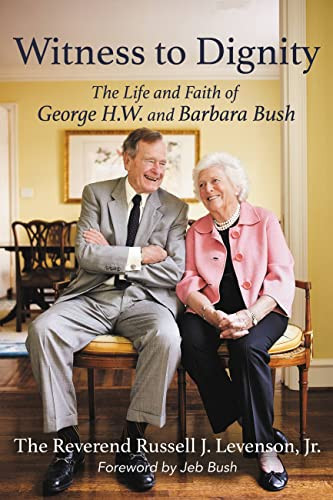 Witness to Dignity: The Life and Faith of George H.W. and Barbara