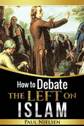 How to Debate the Left on Islam
