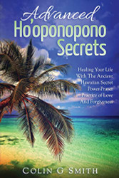 Ho'oponopono Book: Advanced Ho'oponopono Secrets