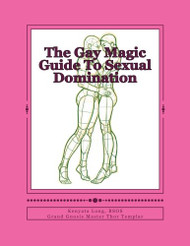 Gay Magic Guide To Sexual Domination
