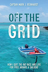 Off The Grid: How I quit the rat race and live for free aboard a