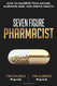 Seven Figure Pharmacist - volume 2
