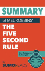 Summary of Mel Robbins' The Five Second Rule
