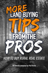 MORE Land Buying Tips from the Pros