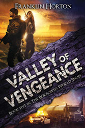 Valley of Vengeance: Book Five in The Borrowed World Series