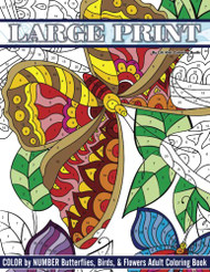 Large Print Color By Number Butterflies Birds and Flowers Adult