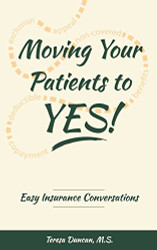 Moving Your Patients to YES! Easy Insurance Conversations
